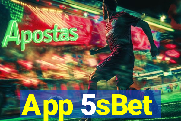 App 5sBet